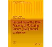 Proceedings of the 1994 Academy of Marketing Science (AMS) Annual Conference (Developments in Marketing Science: Proceedings of the Academy of Marketing Science)