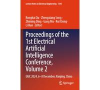 Proceedings of the 1st Electrical Artificial Intelligence Conference, Volume 2: EAIC 2024, 6-8 December, Nanjing, China (Lecture Notes in Electrical Engineering, 1395)
