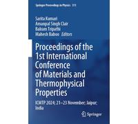 Proceedings of the 1st International Conference on Materials and Thermophysical Properties: ICMTP-2024, 21-23 November, Jaipur, India (Springer Proceedings in Physics)