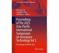 Proceedings of The 2025 Asia-Pacific International Symposium on Aerospace Technology Vol 3: Proceedings of APISAT 2025 (Lecture Notes in Mechanical Engineering)