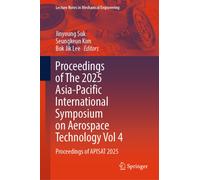 Proceedings of The 2025 Asia-Pacific International Symposium on Aerospace Technology Vol 4 : Proceedings of APISAT 2025