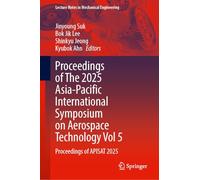 Proceedings of The 2025 Asia-Pacific International Symposium on Aerospace Technology Vol 5: Proceedings of APISAT 2025 (Lecture Notes in Mechanical Engineering)