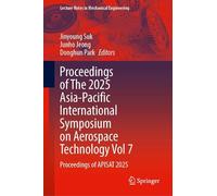 Proceedings of The 2025 Asia-Pacific International Symposium on Aerospace Technology Vol 7: Proceedings of APISAT 2025 (Lecture Notes in Mechanical Engineering)