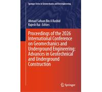 Proceedings of the 2026 International Conference on Geomechanics and Underground Engineering: Advances in Geotechnical and Underground Construction