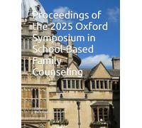 Proceedings of the 2026 Oxford Symposium in School-Based Family Counseling