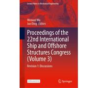 Proceedings of the 22nd International Ship and Offshore Structures Congress (Volume 3) : Revision 1: Discussions