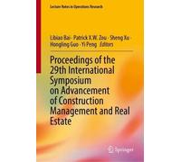 Proceedings of the 29th International Symposium on Advancement of Construction Management and Real Estate (Lecture Notes in Operations Research)