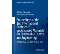 Proceedings of the 2nd International Conference on Advanced Materials for Sustainable Energy and Engineering : ICAMSEE2025, ENS-UMI, Meknes, 2025