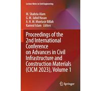Proceedings of the 2nd International Conference on Advances in Civil Infrastructure and Construction Materials (CICM 2023), Volume 1 (Lecture Notes in Civil Engineering, 511)