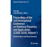 Proceedings of the 2nd International Conference on Nonlinear Dynamics and Applications (ICNDA 2024), Volume 1: Nonlinear Waves and Plasma Dynamics (Springer Proceedings in Physics, 405)
