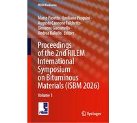 Proceedings of the 2nd RILEM International Symposium on Bituminous Materials (ISBM 2026): Volume 1: 74 (RILEM Bookseries, 74)