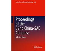 Proceedings of the 32nd China-SAE Congress: Selected Papers (Lecture Notes in Electrical Engineering, 1618)