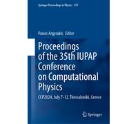 Proceedings of the 35th IUPAP Conference on Computational Physics : CCP2024, July 7-12, Thessaloniki, Greece
