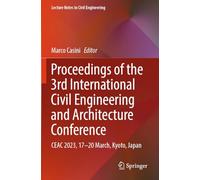 Proceedings of the 3rd International Civil Engineering and Architecture Conference: CEAC 2023, 17-20 March, Kyoto, Japan: 389 (Lecture Notes in Civil Engineering, 389)