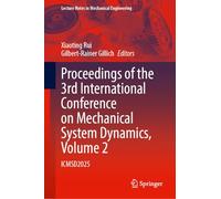 Proceedings of the 3rd International Conference on Mechanical System Dynamics, Volume 2: ICMSD2025 (Lecture Notes in Mechanical Engineering)