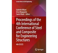 Proceedings of the 4th International Conference of Steel and Composite for Engineering Structures: 4th ICSCES (Lecture Notes in Civil Engineering, 746)