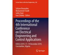 Proceedings of the 4th International Conference on Electrical Engineering and Control Applications : ICEECA 2019, 17-19 December 2019, Constantine, Algeria