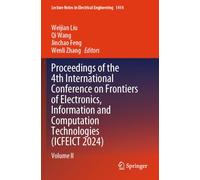 Proceedings of the 4th International Conference on Frontiers of Electronics, Information and Computation Technologies (ICFEICT 2024): Volume II (Lecture Notes in Electrical Engineering, 1414)
