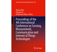 Proceedings of the 4th International Conference on Sensing, Measurement, Communication and Internet of Things Technologies