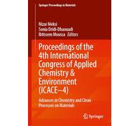 Proceedings of the 4th International Congress of Applied Chemistry and Environment (ICACE-4): Advances in Chemistry and Clean Processes on Materials (Springer Proceedings in Materials, 97)