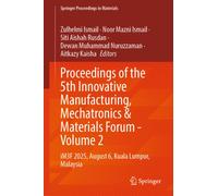 Proceedings of the 5th Innovative Manufacturing, Mechatronics & Materials Forum - Volume 2 : iM3F 2025, August 6, Kuala Lumpur, Malaysia