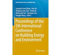 Proceedings of the 5th International Conference on Building Energy and Environment (Environmental Science and Engineering)