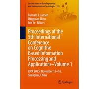 Proceedings of the 5th International Conference on Cognitive Based Information Processing and Applications-Volume 1: CIPA 2025, November 15-16, ... and Communications Technologies, 310)