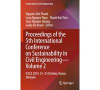 Proceedings of the 5th International Conference on Sustainability in Civil Engineering - Volume 2: ICSCE 2024, 23-25 October, Hanoi, Vietnam (Lecture Notes in Civil Engineering, 633)