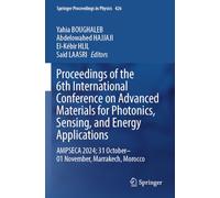 Proceedings of the 6th International Conference on Advanced Materials for Photonics, Sensing, and Energy Applications: AMPSECA 2024; 31 October-01 ... (Springer Proceedings in Physics, 426)