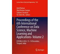 Proceedings of the 6th International Conference on Data Science, Machine Learning and Applications, Volume 2: ICDSMLA 2024, 13-14 December, Tirupati, ... Notes in Electrical Engineering, 1529)