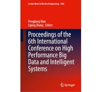 Proceedings of the 6th International Conference on High Performance Big Data and Intelligent Systems (Lecture Notes in Electrical Engineering, 1685)