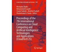 Proceedings of the 7th International Conference on Cloud Computing and Artificial Intelligence: Technologies and Applications (CloudTech’25) (Lecture Notes in Networks and Systems, 1941)