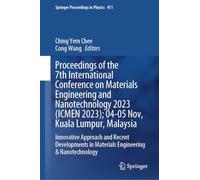 Proceedings of the 7th International Conference on Materials Engineering and Nanotechnology 2023 (ICMEN 2023); 04-05 Nov, Kuala Lumpur, Malaysia: ... 411 (Springer Proceedings in Physics, 411)