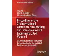 Proceedings of the 7th International Conference on Modelling and Simulation in Civil Engineering 2024, Volume I: Clean Water, Sanitation and Climate ... 1 (Lecture Notes in Civil Engineering, 740)