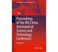 Proceedings of the 8th China Aeronautical Science and Technology Conference : Volume IV