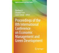 Proceedings of the 8th International Conference on Economic Management and Green Development (Applied Economics and Policy Studies)