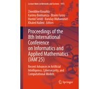 Proceedings of the 8th International Conference on Informatics and Applied Mathematics (IAM’25) : Recent Advances in Artificial Intelligence, Cybersecurity, and Computational Models