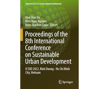 Proceedings of the 8th International Conference on Sustainable Urban Development: ICSUD 2022, Binh Duong - Ho Chi Minh City, Vietnam (Advances in 21st Century Human Settlements)