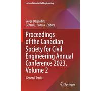 Proceedings of the Canadian Society for Civil Engineering Annual Conference 2023, Volume 2: General Track (Lecture Notes in Civil Engineering)