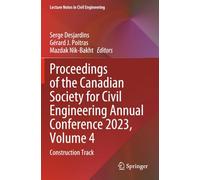 Proceedings of the Canadian Society for Civil Engineering Annual Conference 2023, Volume 4: Construction Track (Lecture Notes in Civil Engineering)