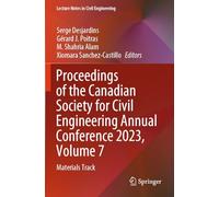 Proceedings of the Canadian Society for Civil Engineering Annual Conference 2023, Volume 7: Materials Track (Lecture Notes in Civil Engineering)