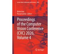 Proceedings of the Computer Vision Conference (CVC) 2026, Volume 4