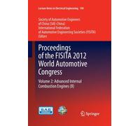 Proceedings of the FISITA 2012 World Automotive Congress : Volume 2: Advanced Internal Combustion Engines (II)