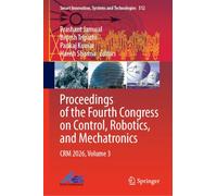 Proceedings of the Fourth Congress on Control, Robotics, and Mechatronics: CRM 2026, Volume 3 (Smart Innovation, Systems and Technologies, 512)