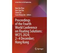 Proceedings of the Fourth World Conference on Floating Solutions: WCFS 2024; 2-4 December; Hong Kong (Lecture Notes in Civil Engineering, 597)