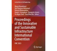 Proceedings of the Innovative and Sustainable Infrastructure International Convention: ISIIC 2023 (Lecture Notes in Civil Engineering, 632)