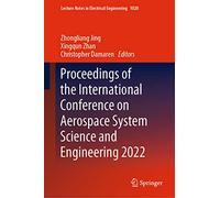 Proceedings: Aerospace System Science & Engineering 2022 – Lecture Notes in Electrical Eng. 1020