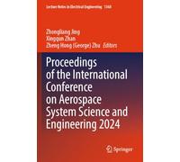 Proceedings of the International Conference on Aerospace System Science and Engineering 2024 (Lecture Notes in Electrical Engineering, 1360)