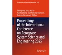 Proceedings of the International Conference on Aerospace System Science and Engineering 2025 (Lecture Notes in Electrical Engineering, 1532)