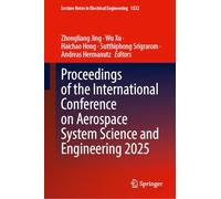 Proceedings of the International Conference on Aerospace System Science and Engineering 2025 (Lecture Notes in Electrical Engineering, 1532)